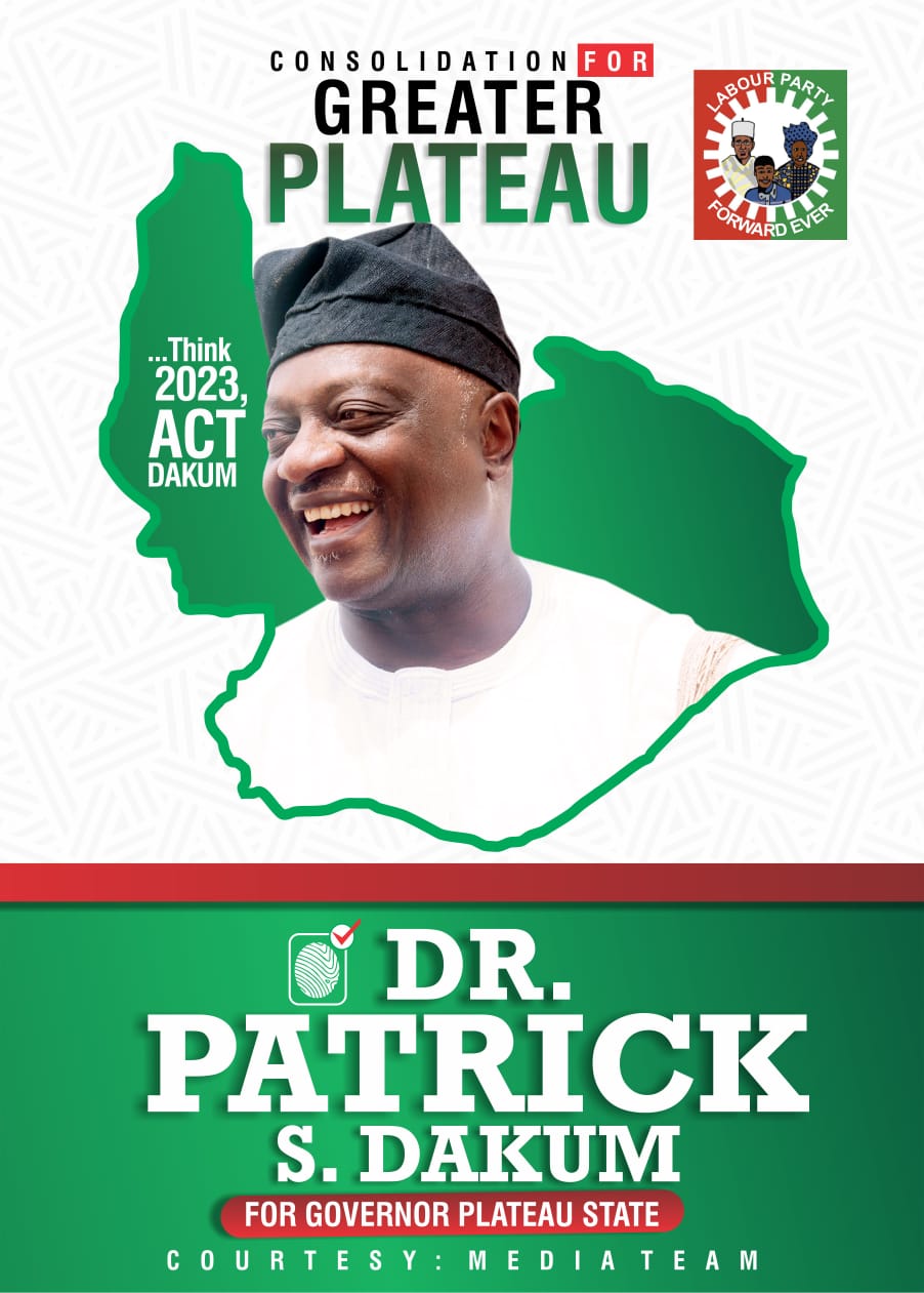 Plateau 2023: All Candidates Are Good But Labour Party Candidate Is Excellence, Says Dr. Dakum